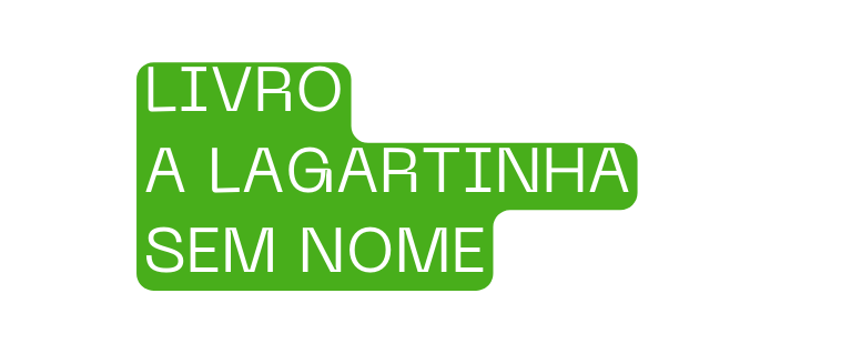 LIVRO A lagartinha sem nome