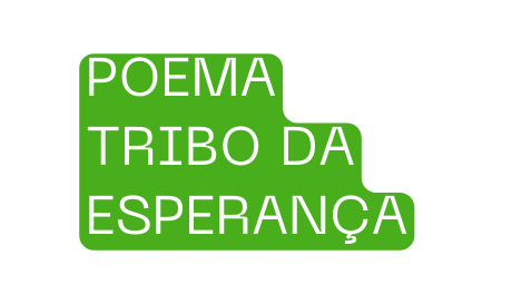 poema tribo da esperança